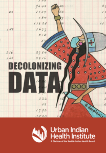 Report cover of the Decolonizing Data text.